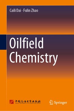 Oilfield Chemistry (eBook, PDF) - Dai, Caili; Zhao, Fulin