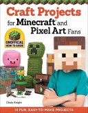 Craft Projects for Minecraft and Pixel Art Fans (eBook, ePUB)