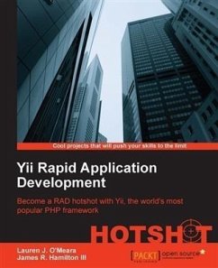 Yii Rapid Application Development HOTSHOT (eBook, PDF) - O'Meara, Lauren J.
