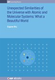Unexpected Similarities of the Universe with Atomic and Molecular Systems: What a Beautiful World (eBook, ePUB)