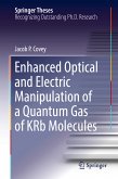 Enhanced Optical and Electric Manipulation of a Quantum Gas of KRb Molecules (eBook, PDF)