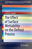 The Effect of Surface Wettability on the Defrost Process (eBook, PDF)