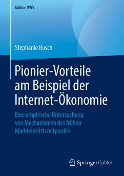 Pionier-Vorteile am Beispiel der Internet-Ökonomie (eBook, PDF) - Busch, Stephanie