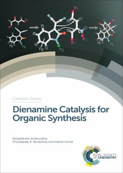 Dienamine Catalysis for Organic Synthesis (eBook, ePUB) - Anebouselvy, Kengadarane; Ramachary, Dhevalapally B; Kumar, Indresh