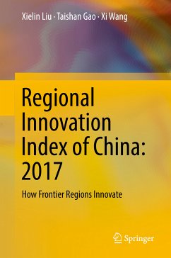 Regional Innovation Index of China: 2017 (eBook, PDF) - Liu, Xielin; Gao, Taishan; Wang, Xi