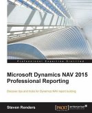 Microsoft Dynamics NAV 2015 Professional Reporting (eBook, PDF) Microsoft Dynamics NAV 2015 Professional Reporting (eBook, PDF)