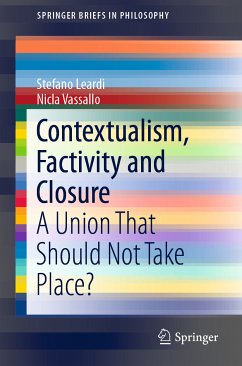 Contextualism, Factivity and Closure (eBook, PDF) - Leardi, Stefano; Vassallo, Nicla