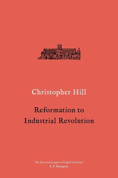 Reformation to Industrial Revolution (eBook, ePUB) Reformation to Industrial Revolution (eBook, ePUB)