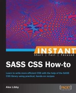 Instant SASS CSS How-to (eBook, PDF) - Libby, Alex