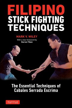 Filipino Stick Fighting Techniques (eBook, ePUB) - Wiley, Mark V.