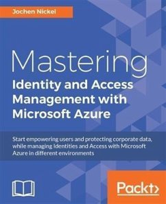 Mastering Identity and Access Management with Microsoft Azure (eBook, PDF) - Nickel, Jochen