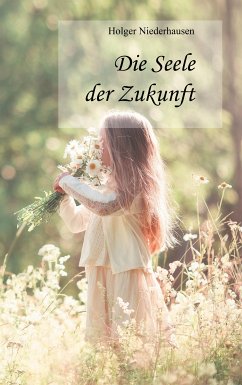 Die Seele der Zukunft (eBook, ePUB)