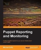 Puppet Reporting and Monitoring (eBook, PDF)
