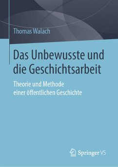 Das Unbewusste und die Geschichtsarbeit (eBook, PDF) - Walach, Thomas