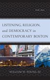Listening, Religion, and Democracy in Contemporary Boston (eBook, ePUB)