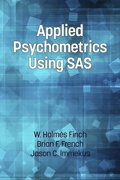 Applied Psychometrics using SAS (eBook, ePUB) - Finch, Holmes; French, Brian F.