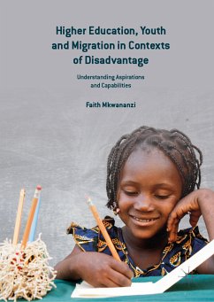 Higher Education, Youth and Migration in Contexts of Disadvantage (eBook, PDF) - Mkwananzi, Faith