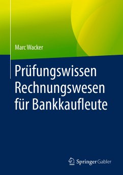 Prüfungswissen Rechnungswesen für Bankkaufleute (eBook, PDF) - Wacker, Marc