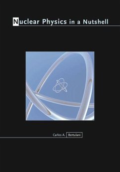 Nuclear Physics in a Nutshell (eBook, PDF) - Bertulani, Carlos A.