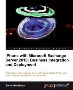 iPhone with Microsoft Exchange Server 2010: Business Integration and Deployment (eBook, PDF) - Goodman, Steve