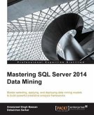 Mastering SQL Server 2014 Data Mining (eBook, PDF)