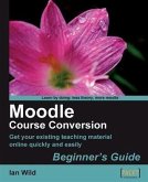 Moodle Course Conversion Beginner's Guide (eBook, PDF)