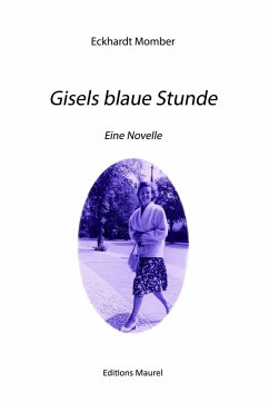Gisels blaue Stunde (eBook, ePUB) - Momber, Eckhardt