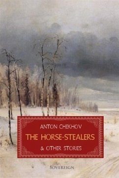 Horse-Stealers and Other Stories (eBook, PDF) - Chekhov, Anton