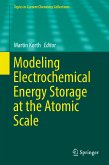 Modeling Electrochemical Energy Storage at the Atomic Scale (eBook, PDF)