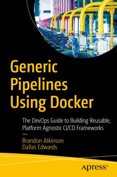Generic Pipelines Using Docker (eBook, PDF) - Atkinson, Brandon; Edwards, Dallas