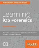 Learning iOS Forensics - Second Edition (eBook, PDF)
