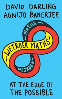 Weirder Maths (eBook, ePUB) - Darling, David; Banerjee, Agnijo