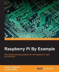 Raspberry Pi By Example (eBook, PDF) - Pajankar, Ashwin