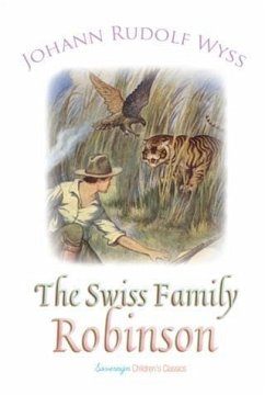 Swiss Family Robinson (eBook, PDF) - Wyss, Johann Rudolf