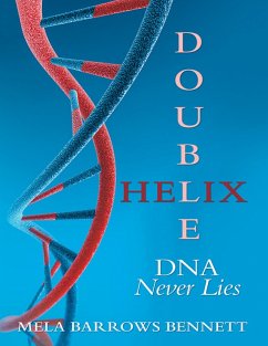 Double Helix: DNA Never Lies (eBook, ePUB) Cover Double Helix: DNA Never Lies (eBook, ePUB)