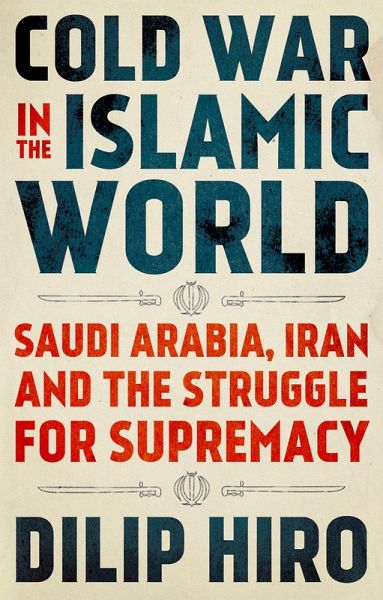 Cold War in the Islamic World (eBook, PDF) Cold War in the Islamic World (eBook, PDF)