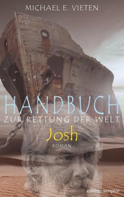 Handbuch zur Rettung der Welt - Josh (eBook, ePUB) - Vieten, Michael E.