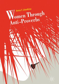 Women Through Anti-Proverbs (eBook, PDF) - Litovkina, Anna T.