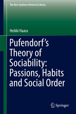 Pufendorf’s Theory of Sociability: Passions, Habits and Social Order (eBook, PDF) - Haara, Heikki