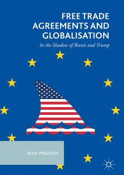 Free Trade Agreements and Globalisation (eBook, PDF) - Melchior, Arne