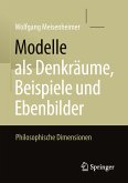 Modelle als Denkräume, Beispiele und Ebenbilder (eBook, PDF)