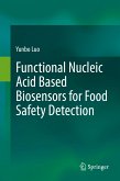 Functional Nucleic Acid Based Biosensors for Food Safety Detection (eBook, PDF)