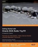 Getting Started With Oracle SOA Suite 11g R1 - A Hands-On Tutorial (eBook, PDF)