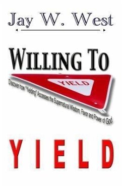 Willing to Yield (eBook, PDF) - West, Jay W.