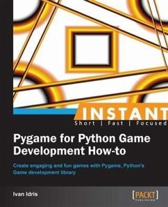 Instant Pygame for Python Game Development How-to (eBook, PDF) - Idris, Ivan