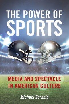 The Power of Sports (eBook, ePUB) - Serazio, Michael