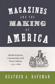 Magazines and the Making of America (eBook, ePUB)