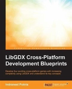 LibGDX Cross-Platform Development Blueprints (eBook, PDF) - Potnis, Indraneel