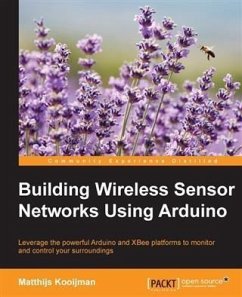 Building Wireless Sensor Networks Using Arduino (eBook, PDF) - Kooijman, Matthijs