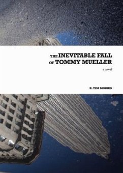 Cover The Inevitable Fall of Tommy Mueller (eBook, ePUB)